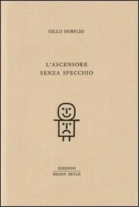 L'ascensore senza specchio - Gillo Dorfles - copertina