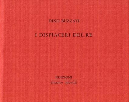 I dispiaceri del re - Dino Buzzati - copertina