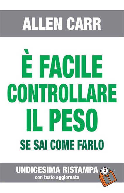 È facile controllare il peso se sai come farlo - Allen Carr - ebook