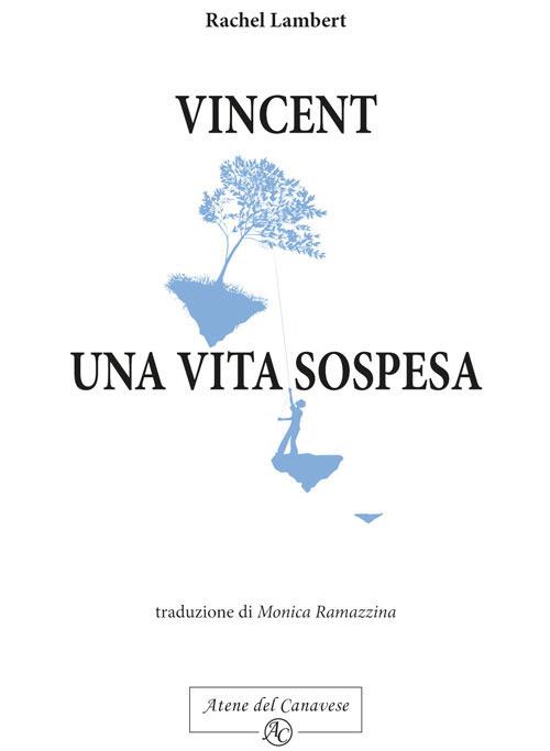 Vincent, una vita sospesa - Rachel Lambert - copertina