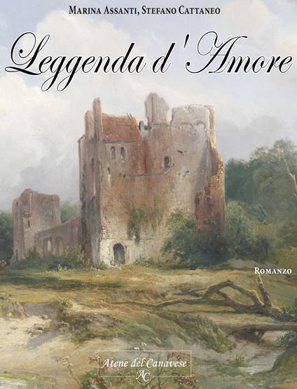 Leggenda d'amore - Marina Assanti,Stefano Cattaneo - copertina