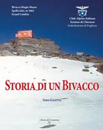 Storia di un bivacco. Bivacco Biagio Musso, Spalla Isler m.3662, Grand Combin