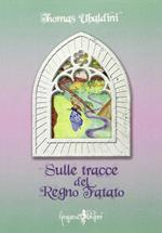 Sulle tracce del regno fatato