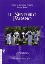 Il sentiero pagano. Lo stile di vita Wiccan