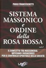 Sistema massonico e ordine della Rosa Rossa. Vol. 2