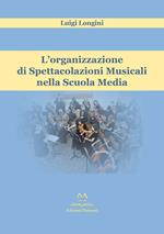 L' organizzazione di spettacolazioni musicali nella scuola media