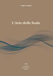 Image of L' arte delle scale. Scale per principianti, intermedi e professionisti