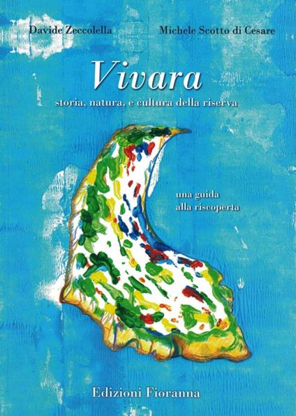 Vivara. Storia, natura e cultura della riserva. Una guida alla riscoperta - Michele Scotto Di Cesare,Davide Zeccolella - copertina