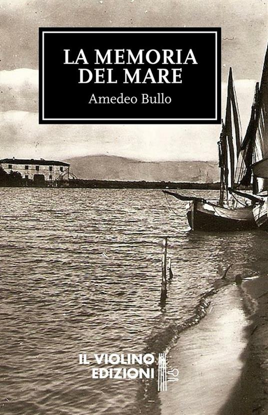 La memoria del mare - Amedeo Bullo - ebook