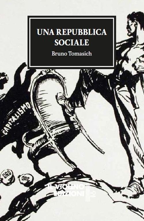 Una Repubblica sociale - Bruno Tomasich - copertina