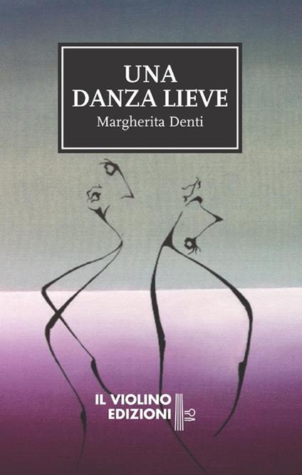 Una danza lieve - Margherita Denti - copertina