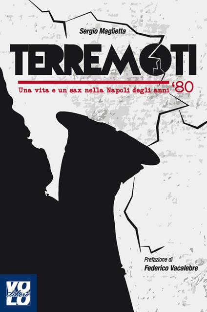 Terremoti. Una vita e un sax nella Napoli degli anni '80 - Sergio Maglietta - copertina