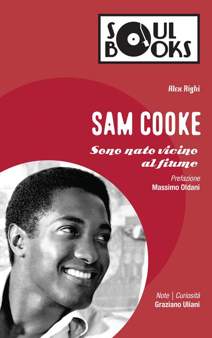 Sam Cooke. Sono nato vicino al fiume - Alex Righi - ebook