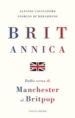 Britannica. Dalla scena di Manchester al britpop