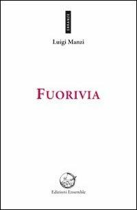 Fuorivia - Luigi Manzi - copertina