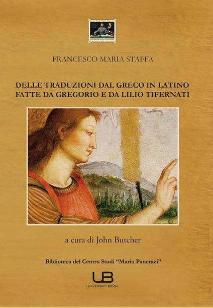 Delle traduzioni dal greco in latino fatte da Gregorio e da Lillo Tifernati - Francesco Maria Staffa - copertina