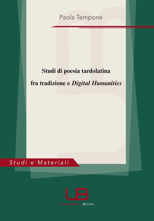 Studi di poesia tardolatina fra tradizione e digital humanities - Paola Tempone - copertina