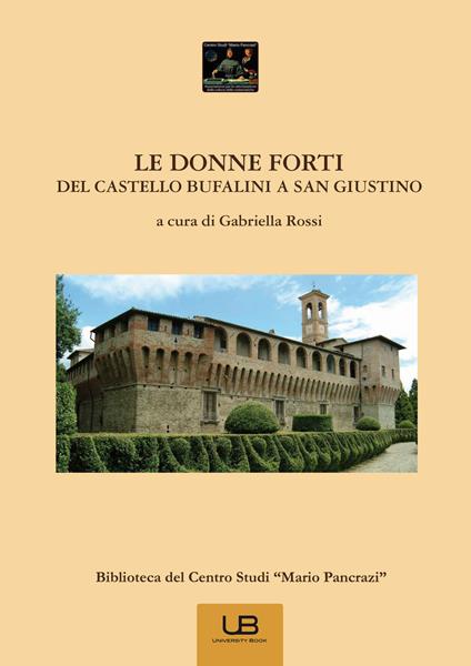 Le donne forti del castello Bufalini a San Giustino - copertina