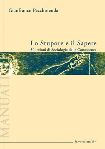 Lo stupore e il sapere - Gianfranco Pecchinenda - 2