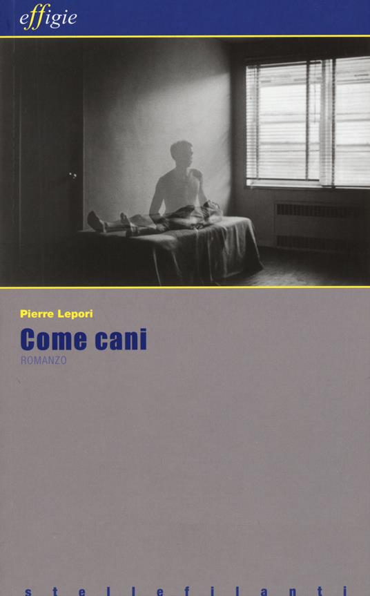 Come cani - Pierre Lepori - copertina