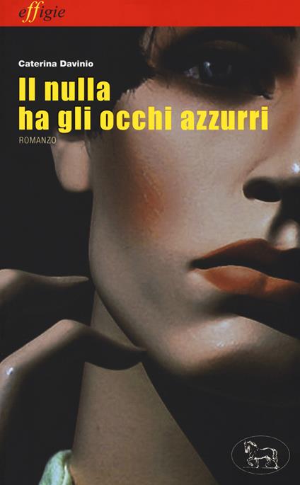 Il nulla ha gli occhi azzurri - Caterina Davinio - copertina