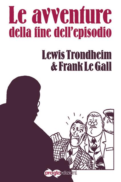 Le avventure della fine dell'episodio - Lewis Trondheim,Frank Le Gall - copertina