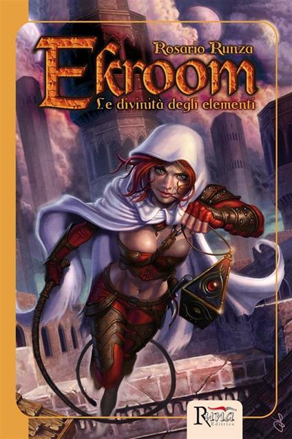 Le divinità degli elementi. Ekroom - Rosario Runza - ebook