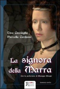 La signora della Marra. Storia di un processo in epoca angioina - Tina Cacciaglia,Marcella Cardassi - copertina