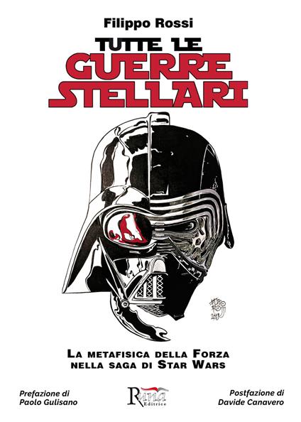 Tutte le Guerre Stellari. La metafisica della Forza nella saga di Star Wars. Nuova ediz. - Filippo Rossi - copertina