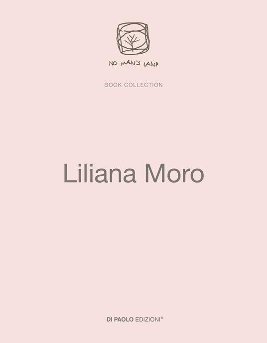 Liliana Moro. Ediz. inglese - Liliana Moro - copertina