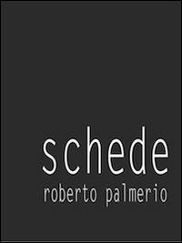 Schede. Ediz. illustrata - Roberto Palmerio - copertina