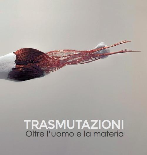 Trasmutazioni. Oltre l'uomo e la materia - Francesca Canfora - copertina