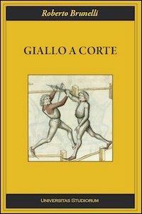 Giallo a corte - Roberto Brunelli - copertina