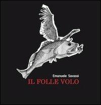 Il folle volo - Emanuele Savassi - copertina