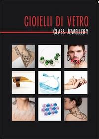 Gioielli di vetro-Glass jewellery - copertina