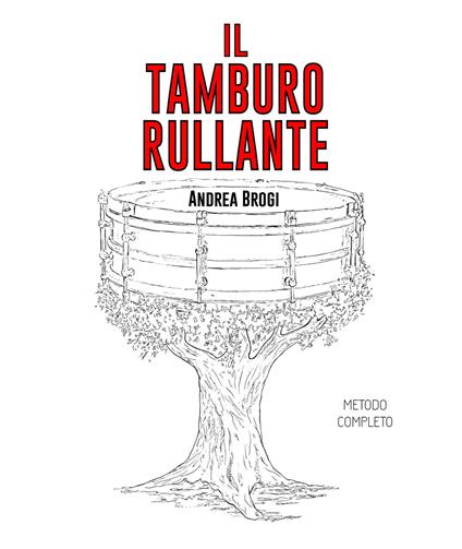 Il tamburo rullante. Metodo completo - Andrea Brogi - copertina