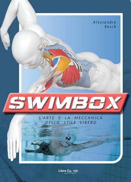 Swimbox. L'arte e la meccanica dello stile libero - Alessandro Resch - copertina