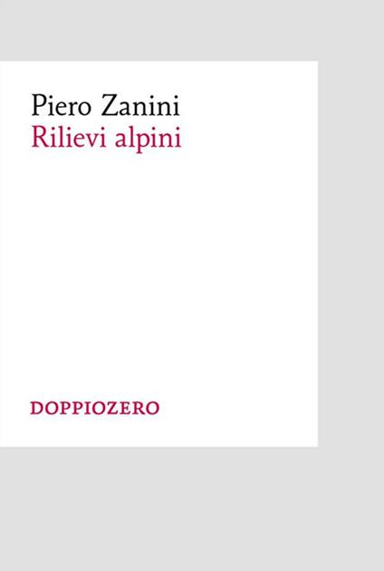 Rilievi alpini - Piero Zanini - ebook