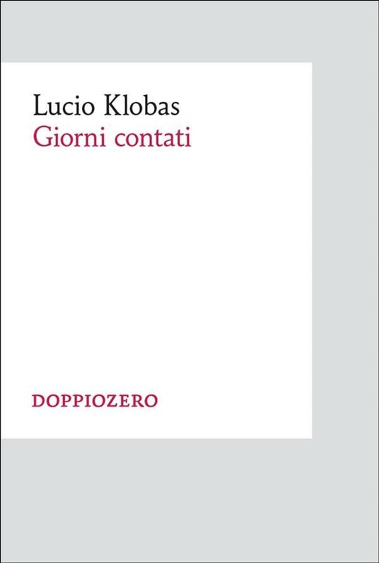 Giorni contati - Lucio Klobas - ebook