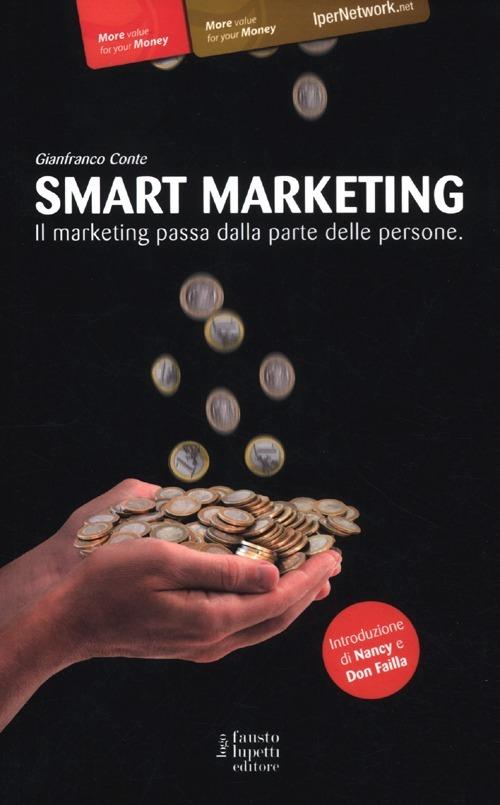 Smart marketing. Il marketing passa dalla parte delle persone - Gianfranco Conte - copertina