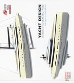 Yacht design. Interni e sovrastrutture. Ediz. italiana e inglese