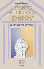 Il segreto del successo: riprogrammazione della personalità