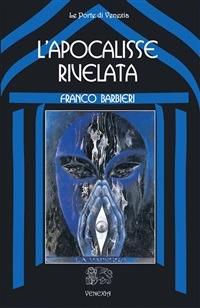 L' apocalisse rivelata - Franco Barbieri,C. Viparelli - ebook