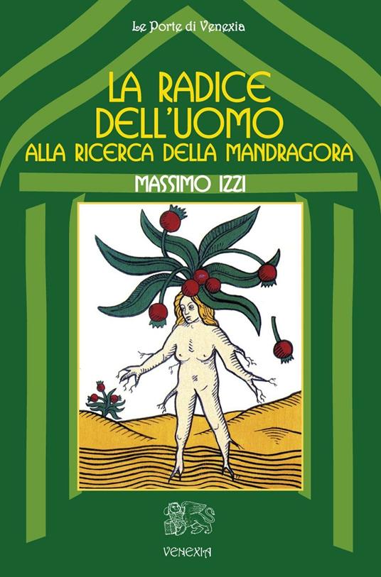 La radice dell'uomo, alla ricerca della mandragora - Massimo Izzi - copertina