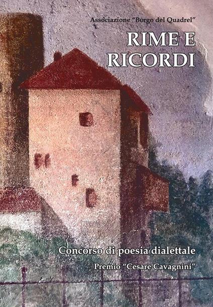 Rime e ricordi. Concorso di poesia dialettale. Premio «Cesare Cavagnini» - Associazione Borgo del Quadrel - copertina