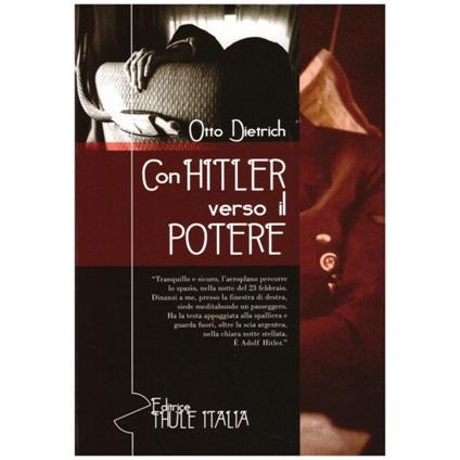 Con Hitler verso il potere - Otto Dietrich - copertina