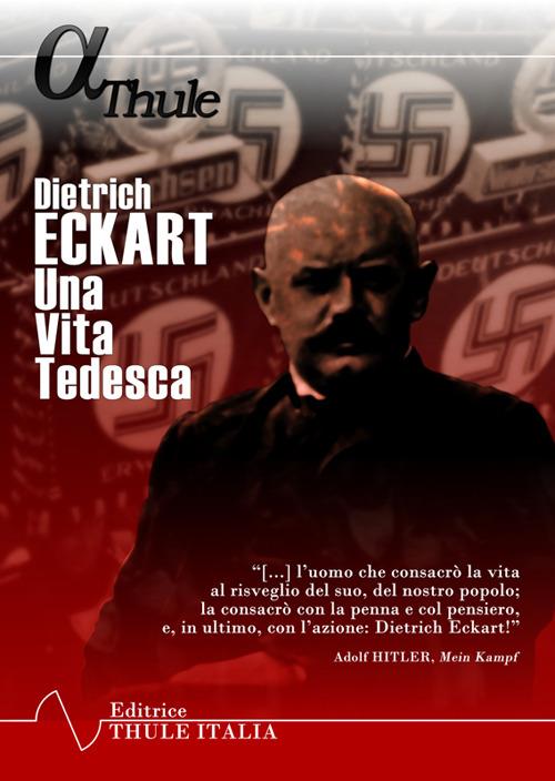 Dietrich Eckart. Una vita tedesca - Alfred Rosenberg - copertina