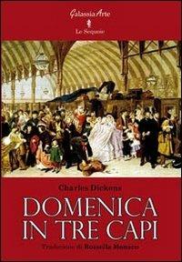 Domenica in tre capi - Charles Dickens - copertina