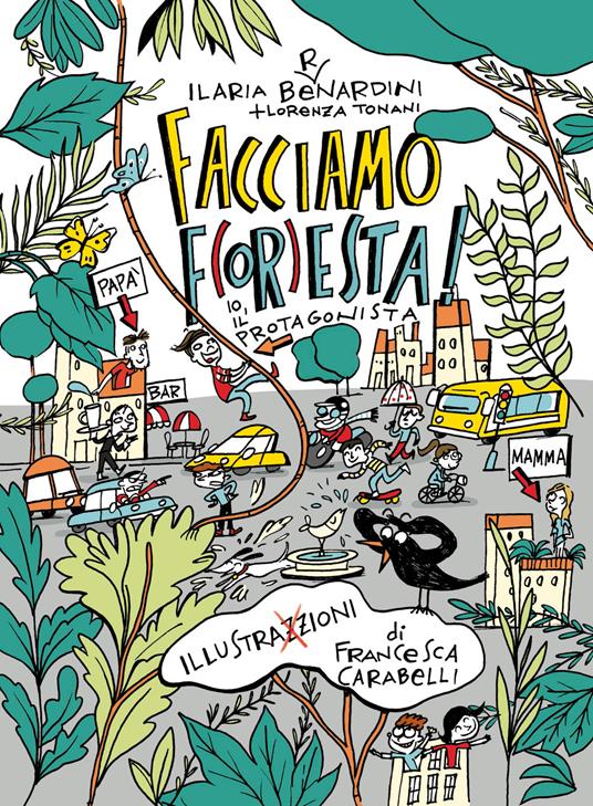 Facciamo foresta! - Ilaria Bernardini,Lorenza Tonani - copertina