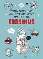 Tutto quello che non dimenticherai mai del tuo Erasmus